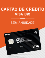 Cartão VISA BiG - Vantagens