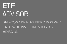 Selecção de ETFs indicados pela equipa de investimentos BiG. Adira já.